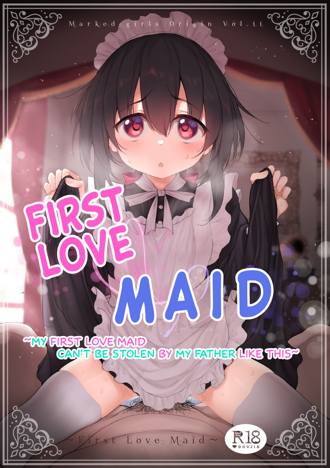 Marked Girls Origin Vol. 11 Hatsukoi Maid ~Boku no Hatsukoi Maid ga Otou-sama ni Netorareru Wake ga Nai~